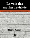Voie des mythes revisitée (La)